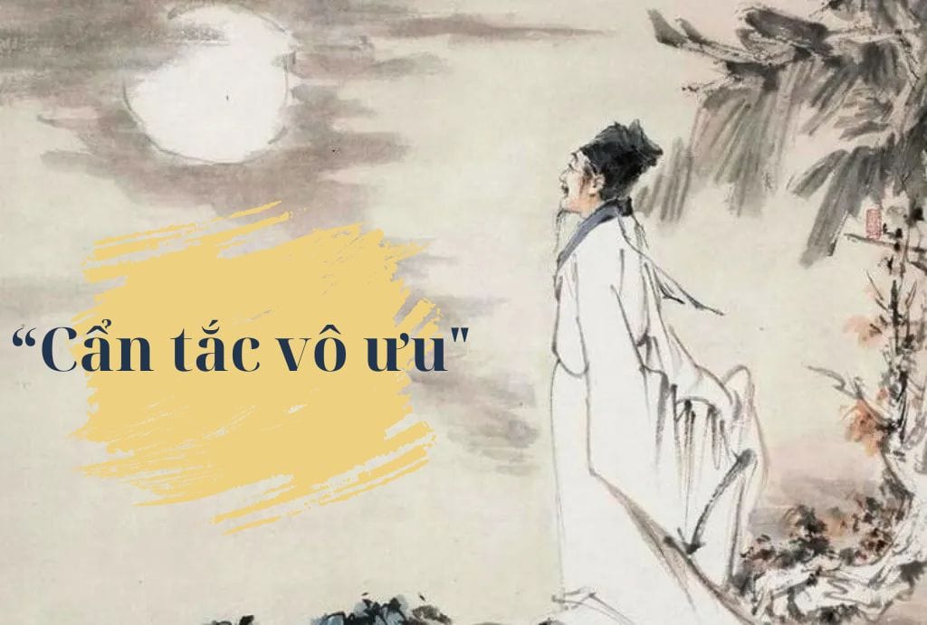 Cẩn tắc vô ưu là gì