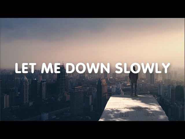 Let me down slowly la gi